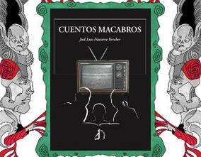 Presentation of Joel Luis Navarro's book "Macabre Tales"